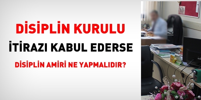 Cezaya itiraz kabul edilmesine rağmen, disiplin amiri işlem tesis etmezse, ceza kayıtlardan silinmiş sayılır mı?
