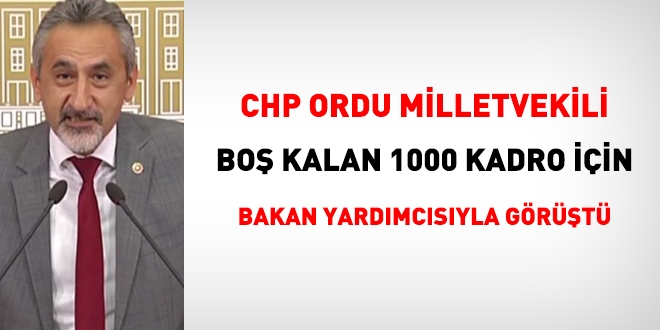 Ordu Milletvekili, bo kalan 1000 kadro iin, Bakan yardmcsyla grt