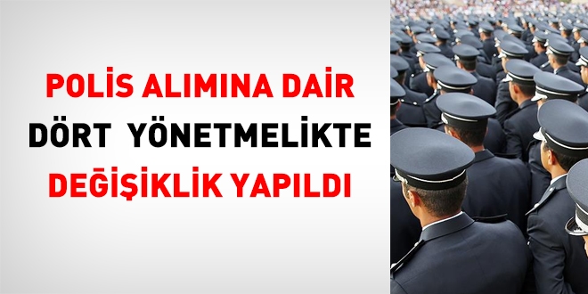 Polis almna dair 4 ynetmelikte deiiklik yapld