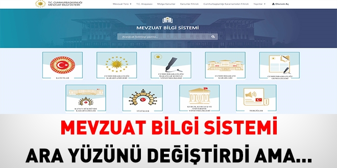 Mevzuat Bilgi Sistemi arayüzünü değiştirdi ama...