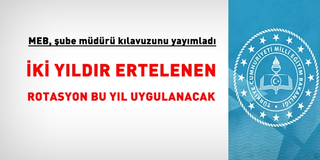 MEB, şube müdürü rotasyon kılavuzunu yayımladı
