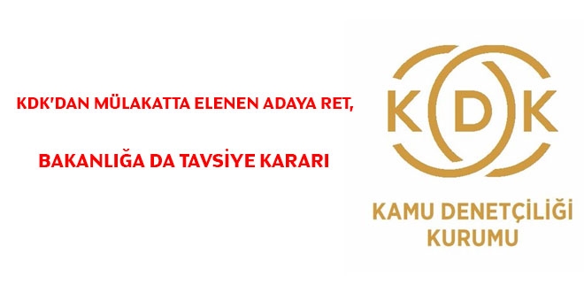KDK'dan mülakatta elenen adaya ret, bakanlığa da tavsiye kararı