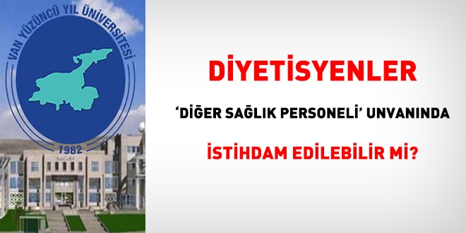 Diyetisyenler, dier salk personeli unvannda istihdam edilebilir mi?