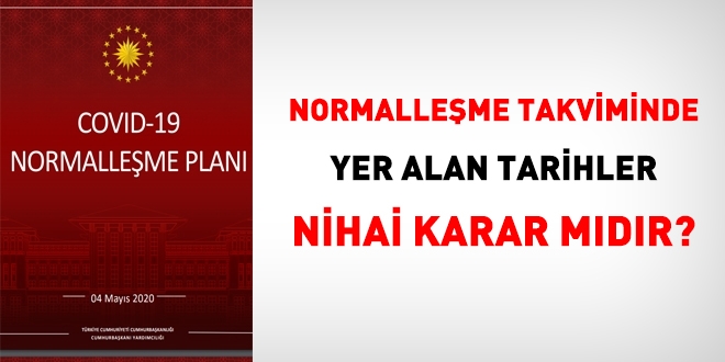 'Normalleşme takvimi' ne kadar doğru?