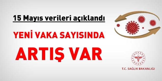 Veriler açıklandı... Yeni vaka sayısında artış var