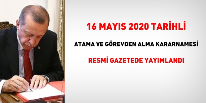 16 Mayıs 2020 tarihli atama kararnamesi yayımlandı