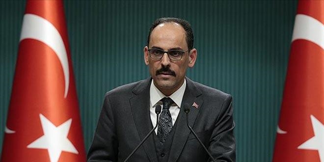 Kalın: Normalleşmenin şartları şuan inşa ediliyor