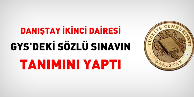 Danıştay GYS'de sözlü sınavın tanımını yaptı!