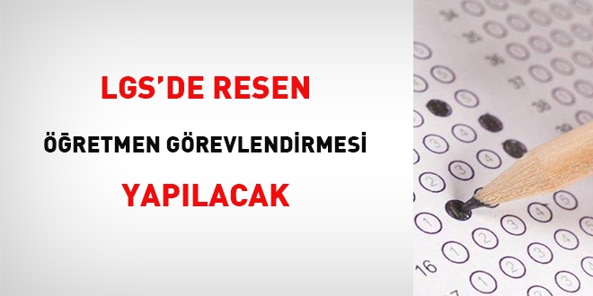 LGS'de resen retmen grevlendirilmesi yaplacak