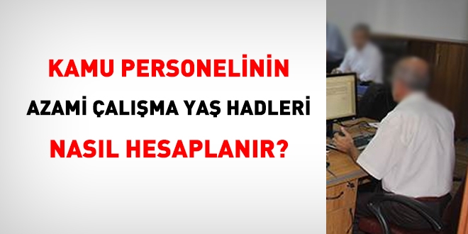 Memurların azami çalışabilecekleri süre nasıl belirlenmektedir?