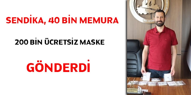 Sendika, 40 bin memura 200 bin ücretsiz maske gönderdi