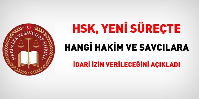 HSK, yeni srete kimlere idari izin verileceini aklad