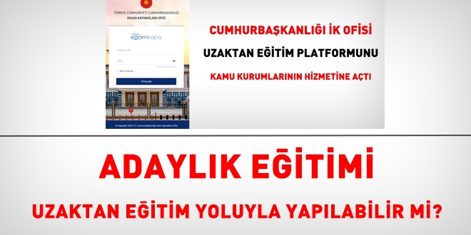 Adaylk eitimi uzaktan eitim yoluyla gerekletirilebilir mi?