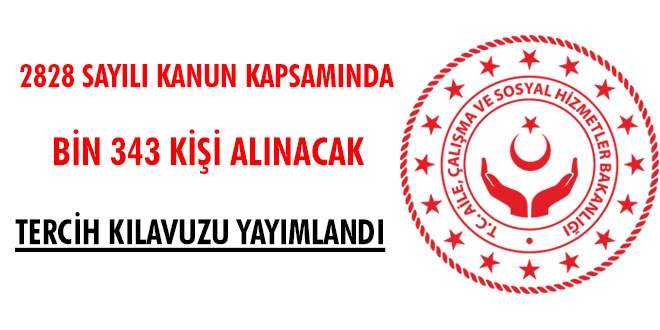 2828 sayılı kanun kapsamında bin 343 kişi alınacak. Tercih kılavuzu yayımlandı