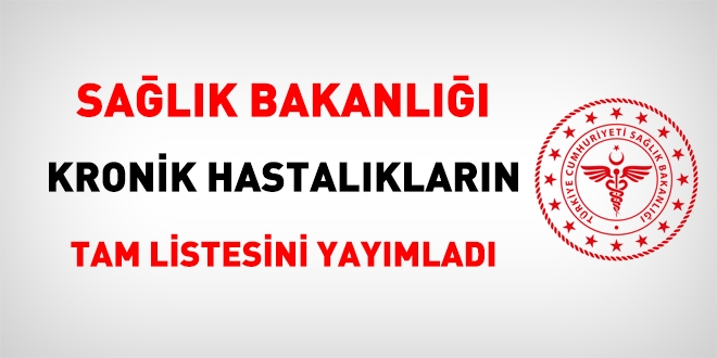 Bakanlık, kronik hastalıkların tam listesini yayımladı