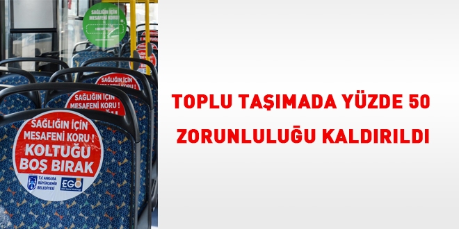 Toplu taşımada yüzde 50 zorunluluğu kaldırıldı