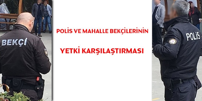 Polis ve Mahalle Bekçilerinin yetki karşılaştırması
