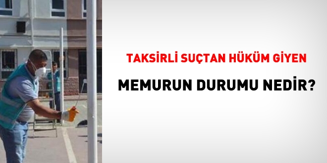 Taksirli sutan hkm giyen ve denetimli serbestlik ile cezas infaz olunan memurun durumu nedir?