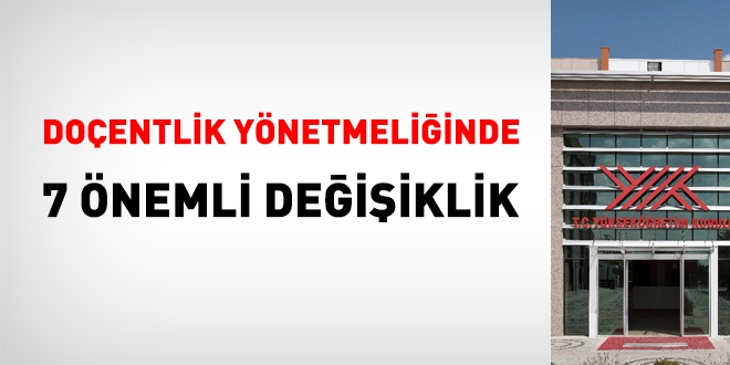 Doçentlik Yönetmeliğinde 7 önemli değişiklik