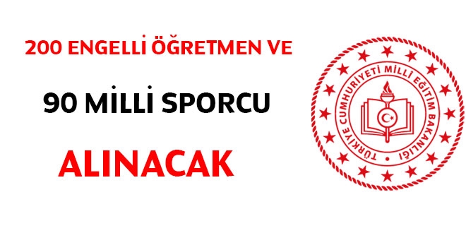 Engelli öğretmen ve milli sporcu atama duyurusu