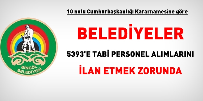 Belediyeler, 5393'e tabi personel alımlarını Resmi Gazetede yayınlamak zorunda