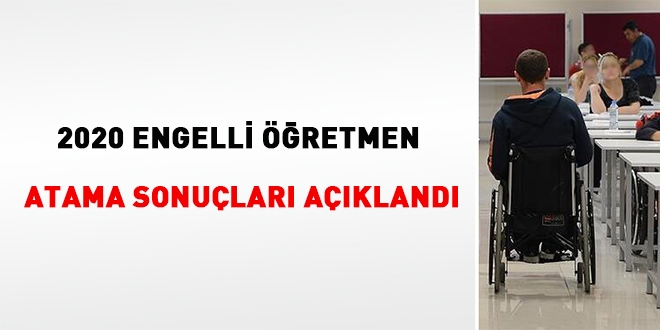2020 engelli öğretmen atama sonuçları açıklandı