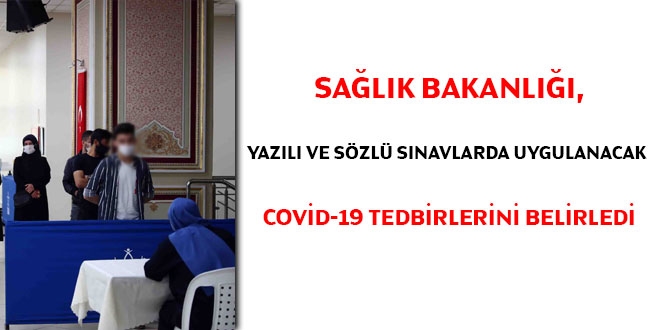 Sağlık Bakanlığı yazılı ve sözlü sınavlarda uygulanacak Covid-19 tedbirlerini belirledi