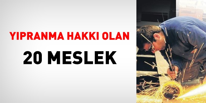 Yıpranma hakkı bulunan 20 meslek grubu