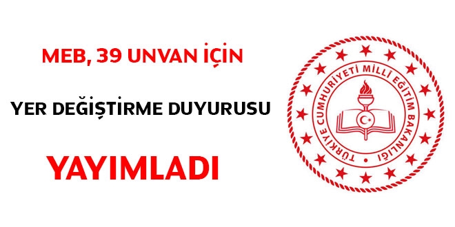 MEB, 39 unvan iin yer deitirme duyurusu yaymlad