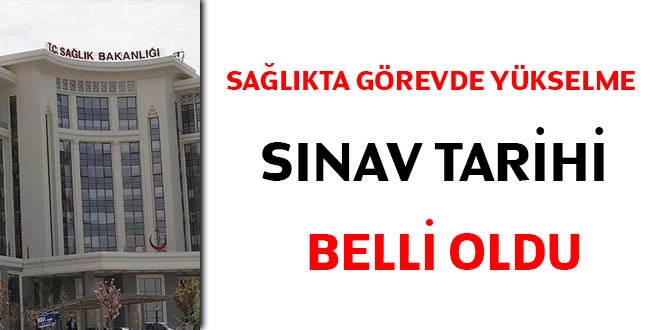 Sağlıkta görevde yükselme sınav tarihi belli oldu