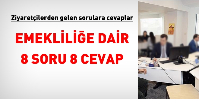 Emekliliğe dair 8 soru 8 cevap