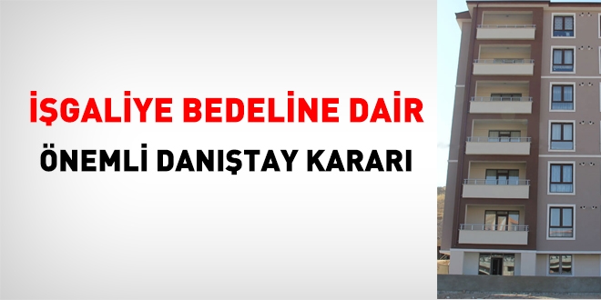 İşgaliye bedeline dair önemli Danıştay kararı