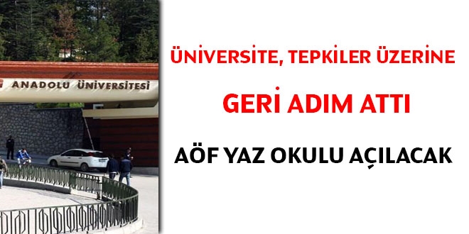Üniversite, tepkiler üzerine geri adım attı... AÖF yaz okulu açılacak