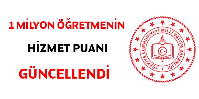 1 milyon öğretmenin hizmet puanı güncellendi