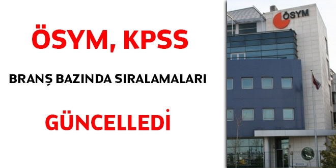 ÖSYM, KPSS branş bazında sıralamaları güncelledi
