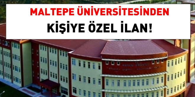 Maltepe Üniversitesinden kişiye özel ilan!