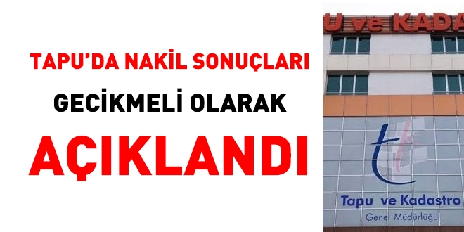 Tapu'da yer değiştirme sonuçları açıklandı