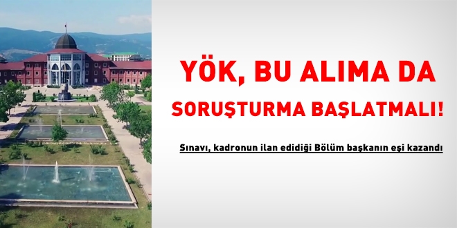 YÖK, bu alıma da soruşturma başlatmalı! Sınavı, kadronun ilan edildiği bölüm başkanının eşi kazandı