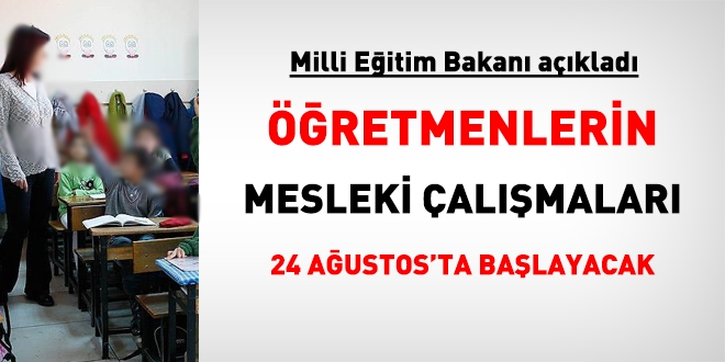 Öğretmenlerin mesleki çalışması 24 Ağustos'ta başlayacak