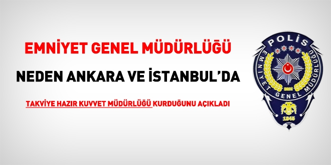 EGM'den Takviye Hazır Kuvvet Müdürlüğü açıklaması