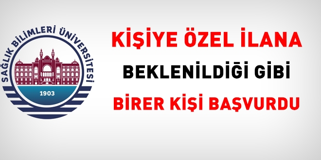 Kişiye özel ilana, beklenildiği gibi birer kişi başvurdu