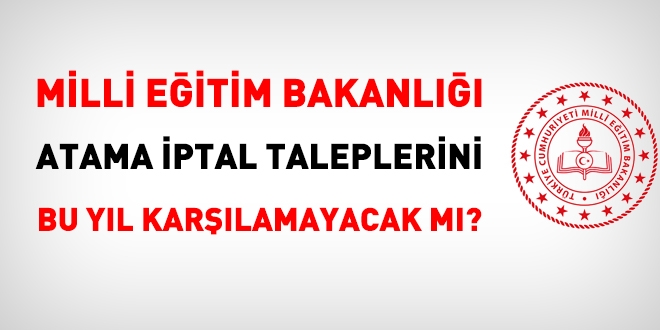 MEB, atama iptallerini yapacak mı?