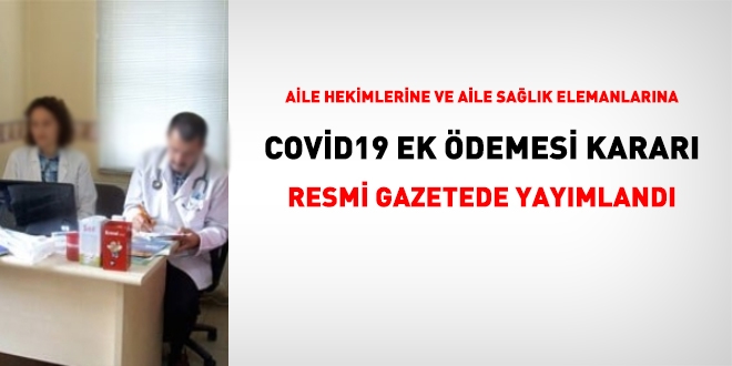 Aile hekimlerine Covid19 ek demesi karar Resmi Gazetede yaymland