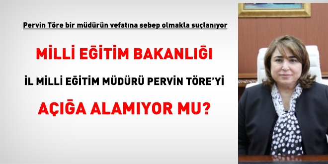 Milli Eğitim Bakanlığı, Pervin Töre'yi ne zaman açığa alacak?