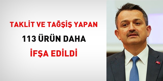 Taklit ve tağşiş yapan 113 ürün daha ifşa edildi