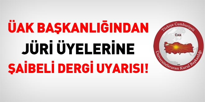 ÜAK'tan jüri üyelerine şaibeli dergi uyarısı!