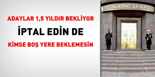 Genelkurmay, memur adaylarını neden bu kadar süredir bekletiyor?