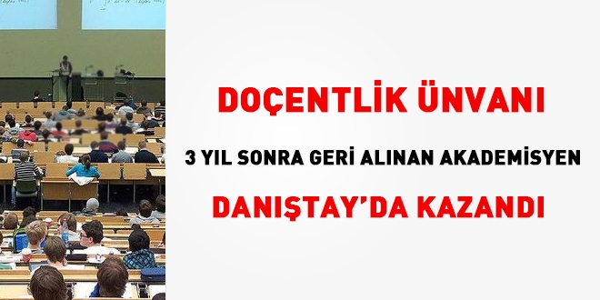 Doentlik unvan 3 yl sonra geri alnan akademisyen Dantay'da kazand