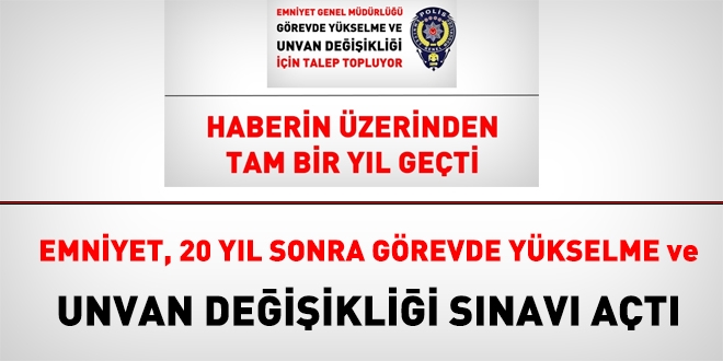 Emniyet, 20 yıl sonra görevde yükselme ve unvan değişikliği sınavı açtı