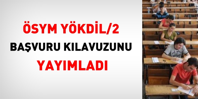 YÖKDİL/2 başvuru kılavuzu yayımlandı